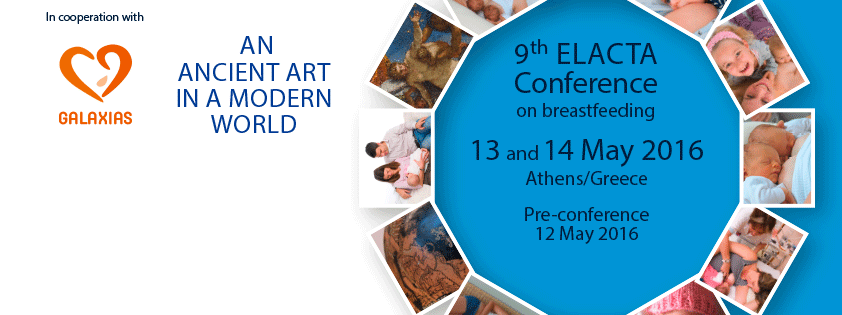 9th ELACTA Conference on breastfeeding AN ANCIENT ART IN A MODERN WORLD